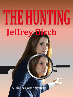 cover image of The Hunting: a Chance Colter Mystery